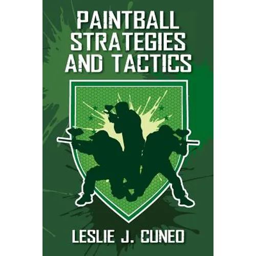 Paintball Strategies and Tactics