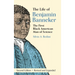 The Life of Benjamin Banneker: The First African-American Man of Science