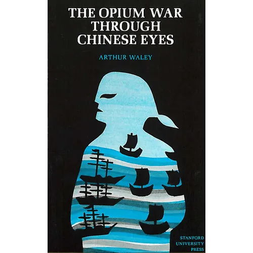 The Opium War Through Chinese Eyes