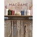 The Macrame Bible: The Complete Reference Guide to Macrame Knots, Patterns, Motifs and More