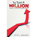 To Turn A Million
