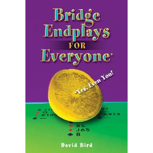 Bridge Endplays for Everyone: Yes, Even You!