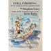 Still Forming: My 82 Years of Steps and Mis-Steps