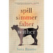 Spill Simmer Falter Wither