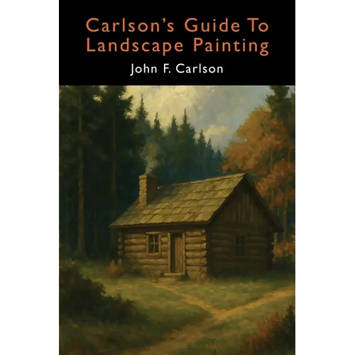 Carlson's Guide to Landscape Painting (Elementary Principles of Landscape Painting)