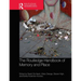 The Routledge Handbook of Memory and Place