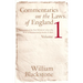 Commentaries on the Laws of England, Volume 1: A Facsimile of the First Edition of 1765-1769