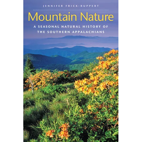 Mountain Nature: A Seasonal Natural History of the Southern Appalachians