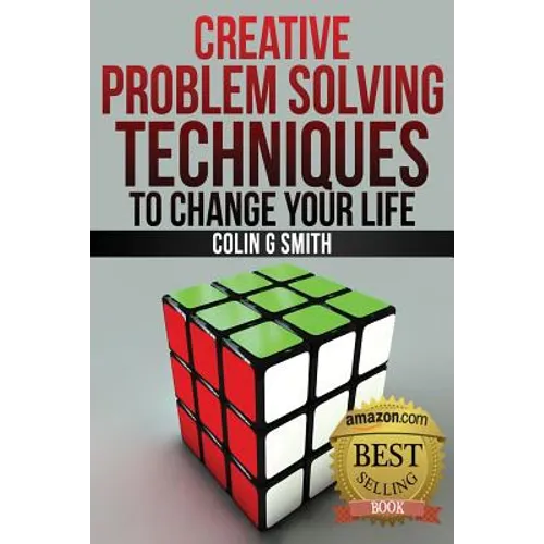 Creative Problem Solving Techniques To Change Your Life