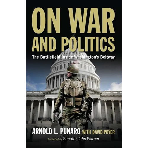 On War and Politics: The Battlefield Inside Washington's Beltway