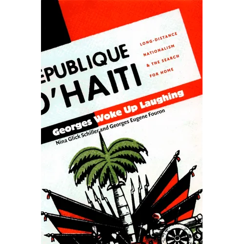 Georges Woke Up Laughing: Long-Distance Nationalism and the Search for Home