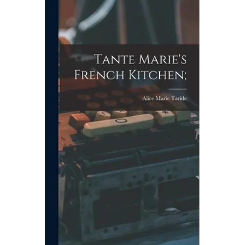Tante Marie's French Kitchen;