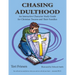 Chasing Adulthood