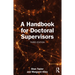 A Handbook for Doctoral Supervisors