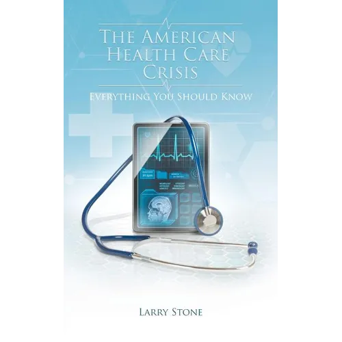 The American Health Care Crisis