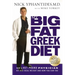 My Big Fat Greek Diet: How a 467-Pound Physician Hit His Ideal Weight and How You Can Too