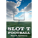 Slot T Football