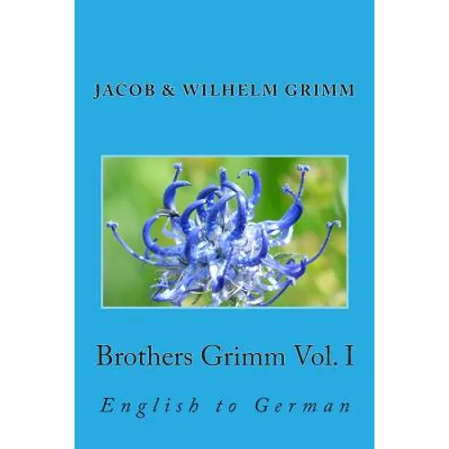 Brothers Grimm Vol. I: English to German