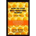 How To Lead Self-Managing Teams?: A business novel on changing leadership from sheepherding to beekeeping