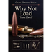 Why Not Load Your Own