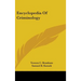 Encyclopedia Of Criminology