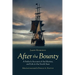 After the Bounty: A Sailor's Account of the Mutiny, and Life in the South Seas