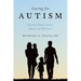 Caring for Autism: Practical Advice from a Parent and Physician