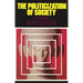 The Politicization of Society