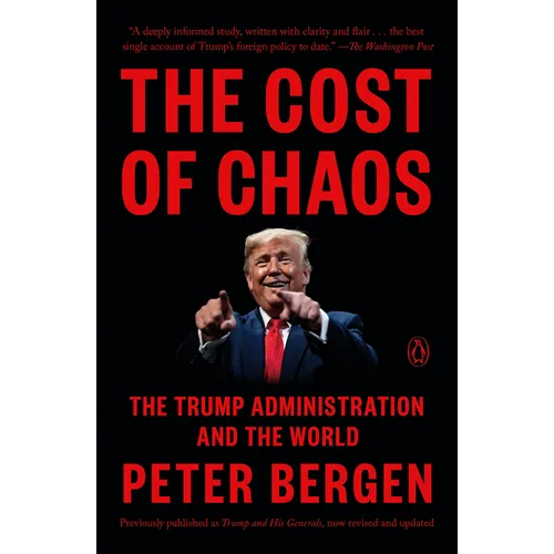 The Cost of Chaos: The Trump Administration and the World