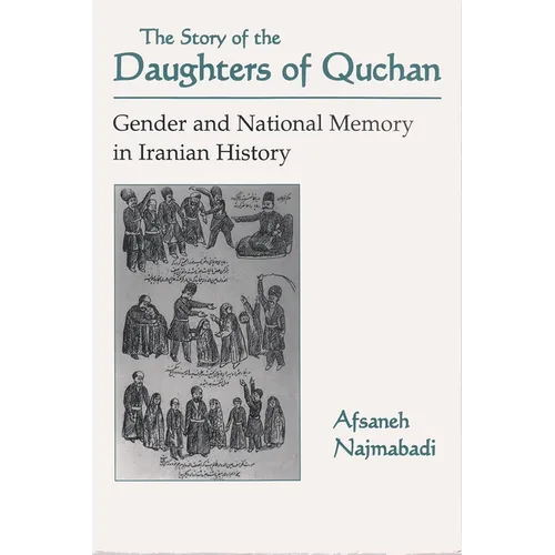 Story of Daughters of Quchan: Gender and National Memory in Iranian History