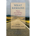 What Remains Memoir of an Old Man on the Road