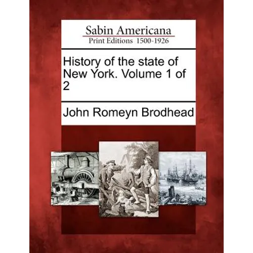 History of the state of New York. Volume 1 of 2
