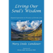 Living Our Soul's Wisdom: Beyond Separation in Presence of Divine Love