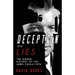 Deception and Lies: The Hidden History of the Arms Crisis