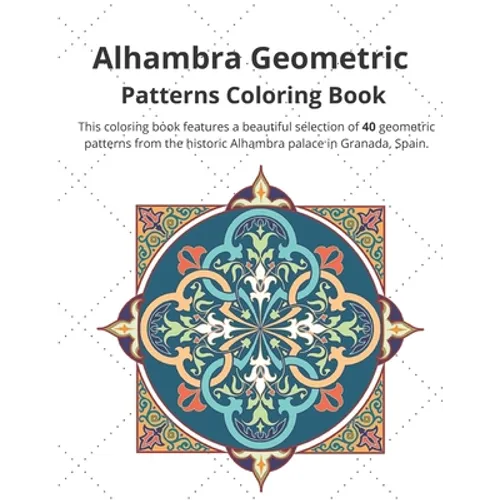 Alhambra Geometric: Patterns Coloring Book