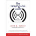 The Hearing-Loss Guide: Useful Information and Advice for Patients and Families