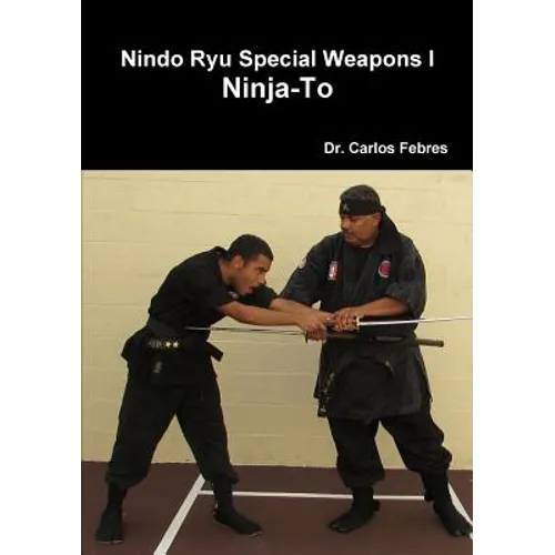Nindo Ryu Special Weapons I Ninja-To
