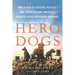 Hero Dogs: How a Pack of Rescues, Rejects, and Strays Became America's Greatest Disaster-Search Partners