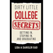 Dirty Little College Secrets: Getting In, Staying In, and Graduating