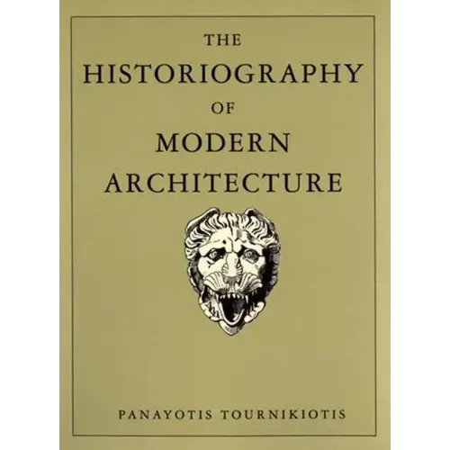 The Historiography of Modern Architecture