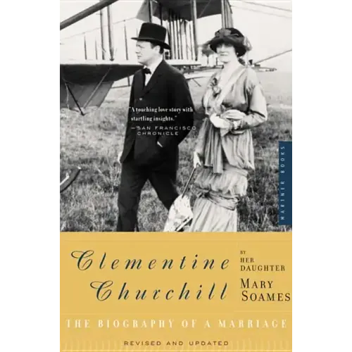 Clementine Churchill: The Biography of a Marriage