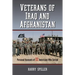 Veterans of Iraq and Afghanistan: Personal Accounts of 22 Americans Who Served