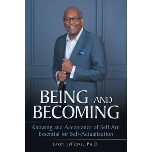 Being and Becoming: Knowing and Acceptance of Self Are Essential for Self-Actualization