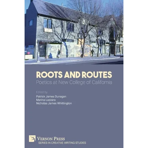 Roots And Routes: Poetics at New College of California