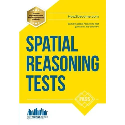 Spatial Reasoning Tests - The ULTIMATE guide to passing spatial reasoning tests (Testing Series)