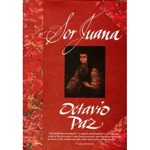 Sor Juana: Or, the Traps of Faith