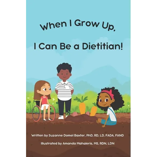 When I Grow Up, I Can Be a Dietitian