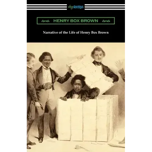 Narrative of the Life of Henry Box Brown