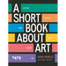 A Short Book about Art: Expanded Edition
