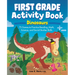 First Grade Activity Book: Dinosaurs: 75 Games to Practice Reading, Math, Science & Social Studies Skills
